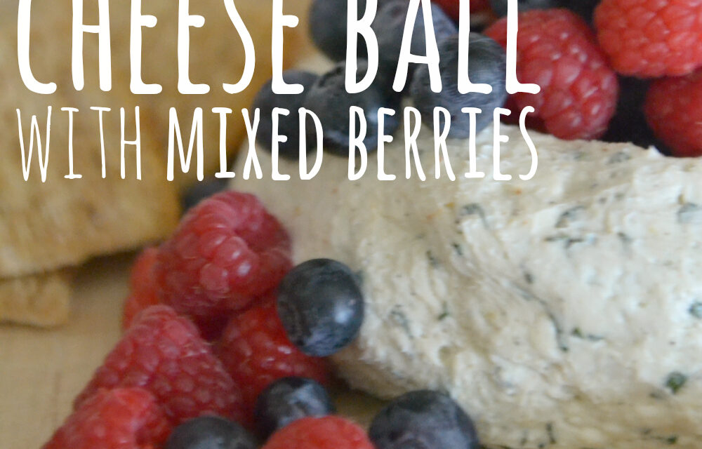 Summer Cheese Ball with Mixed Berries
