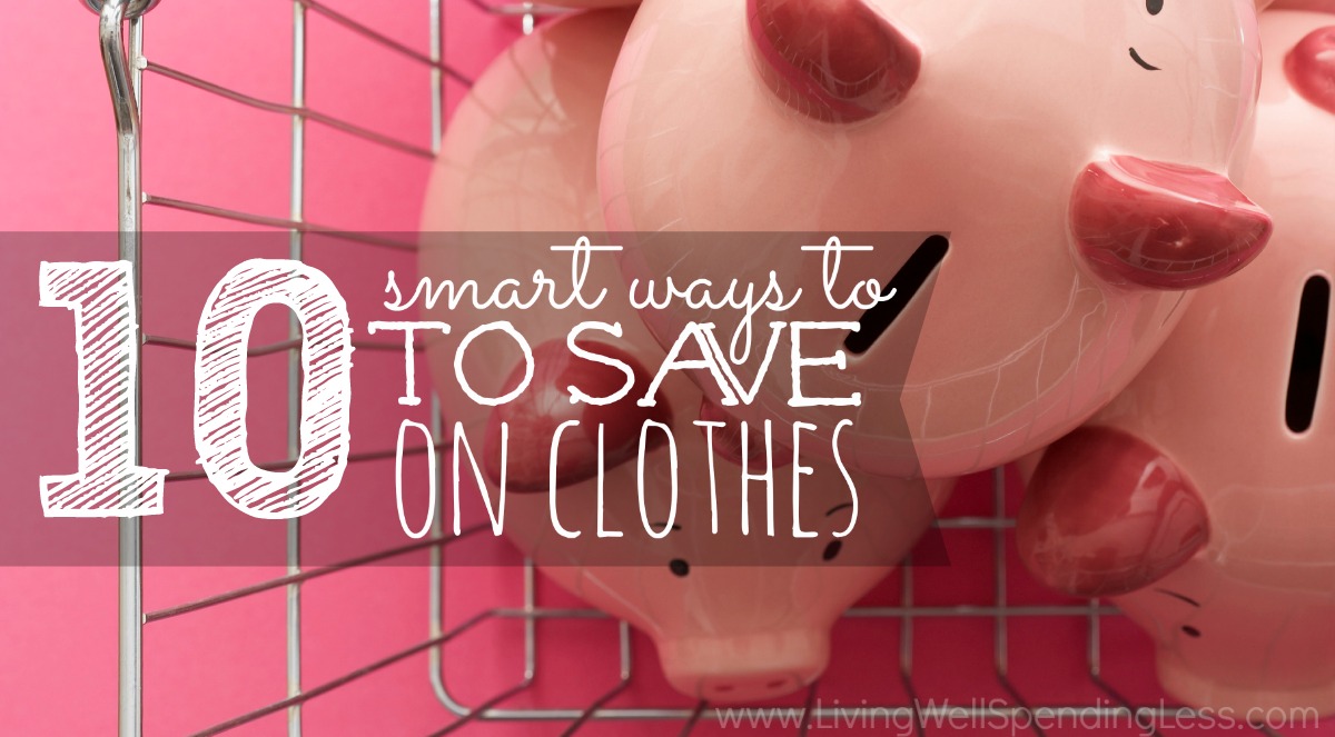 10 Smart ways to save on clothes horizontal1 Living Well Spending Less®