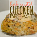 Herb Roasted Chicken Breast | Roasted Chicken Recipe | Chicken Meal | Herb Chicken | Freezer Meals | Meal Planning | 10 Meals in an Hour | Main Course Menu