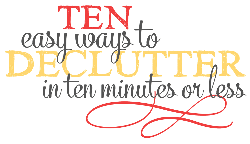 Declutter in 10 Minutes | 10-Minute Declutter | Declutter Review | Speed Decluttering Your Home | Cleaning Tips | Home Management | Speedy Cleaning