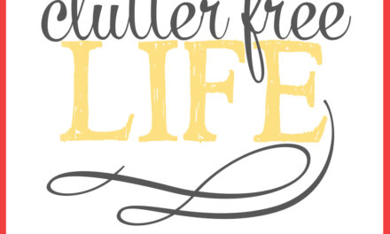 31 Days to a Clutter Free Life: Clutter Free Forever (Day 31)