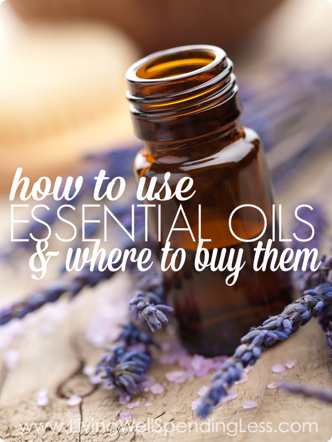 How to Use Essential Oils Vertical Living Well Spending Less®