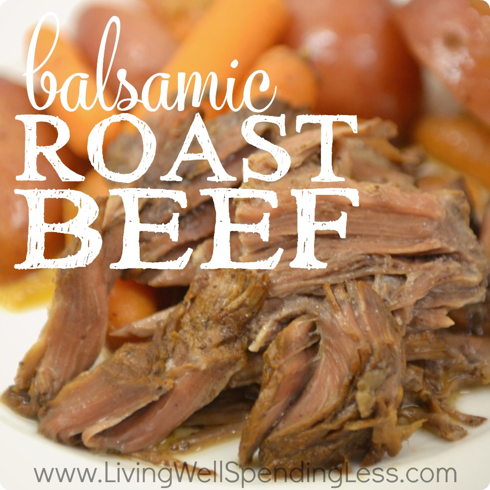 Easy Freezer Balsamic Roast Beef Living Well Spending Less®