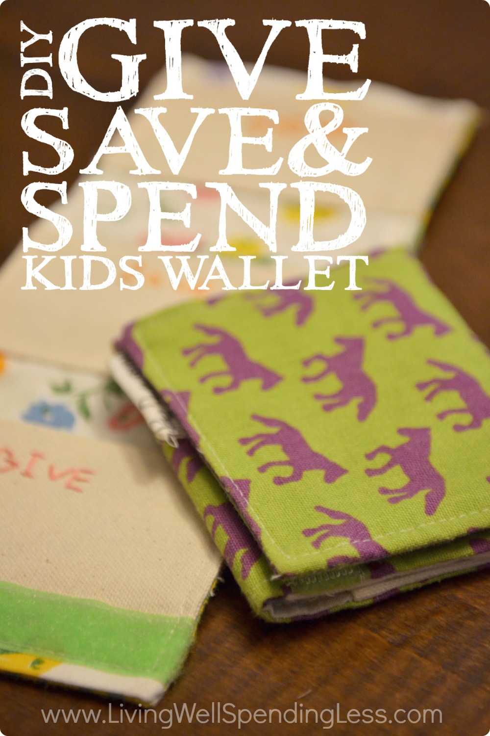 DIY Give Save & Spend Kids Wallet Living Well Spending Less®