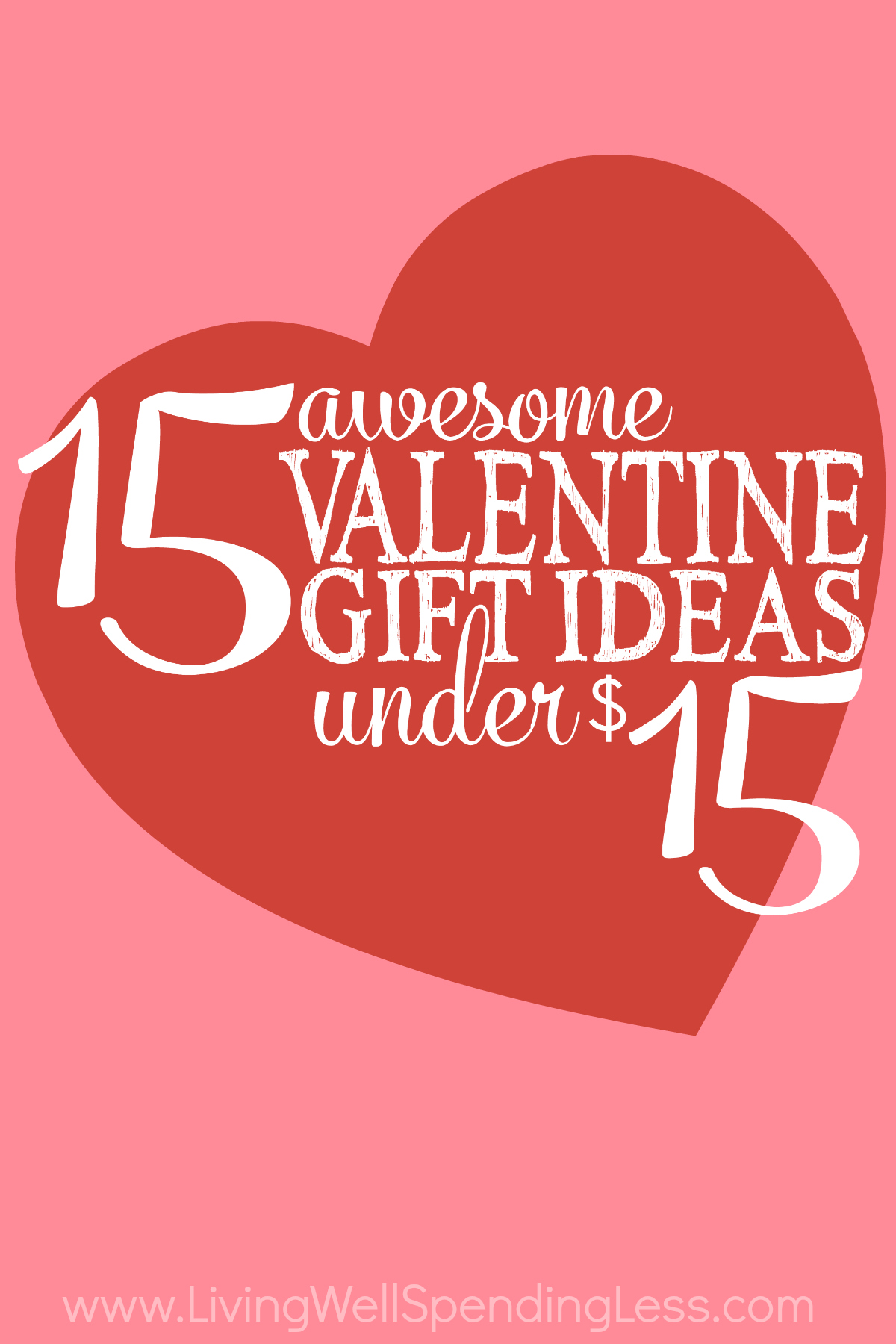 15 awesome valentine s day gifts living well spending less 