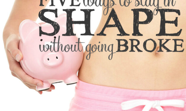 5 Ways to Stay in Shape Without Going Broke