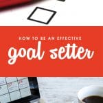 We all know goals can help us get where we want to go, so why is it so hard to follow through and actually achieve them? If you are ready to make some resolutions that you will actually keep this year, you will not want to miss these 7 strategies for becoming an effective goal setter!
