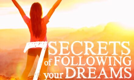 7 Secrets of Following Your Dreams (Without Going Broke)