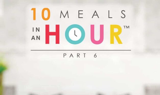 10 Meals in an Hour™: Part 6