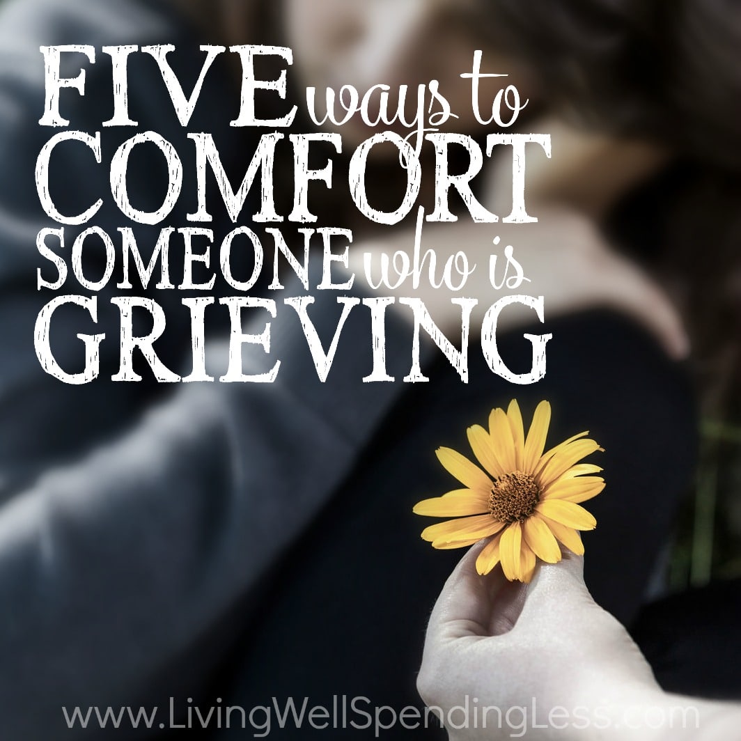 5 Ways to Comfort Someone Who is Grieving Square Living Well Spending