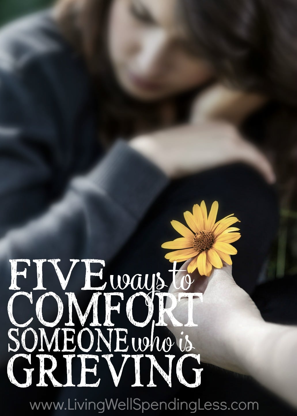 5 Ways to Comfort Someone Who is Grieving Vertical 1 Living Well