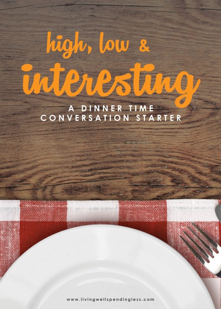 Do you ever have a hard time getting your kids to talk or share about their day? We did too until a simple game called High, Low & Interesting changed everything for our family. Discover how this fun tradition can transform your dinner conversations too! #family #parenting101 #communication #inspirational