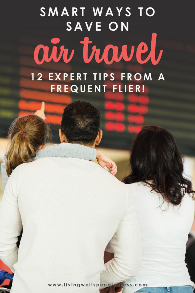 Travel plans grounded because of the high cost of airfare? Don't miss these 12 super smart ways to save on air travel, whether you are flying for business or fun! #10 is a life saver! #savingmoney #moneysavingtips #traveltips #savemoneytraveltips #budgeting #budgettips #airtravel #frequentflyer #airtraveltips