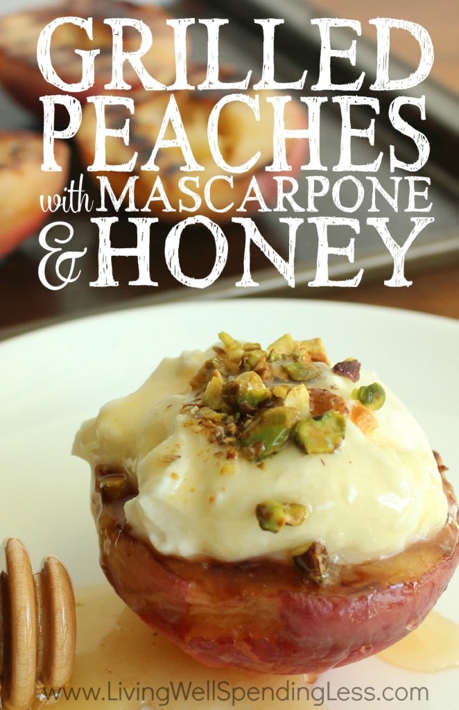 Grilled Peaches with Mascarpone & Honey | Easy Summer Dessert | 5 Ingredients or Less | Dessert