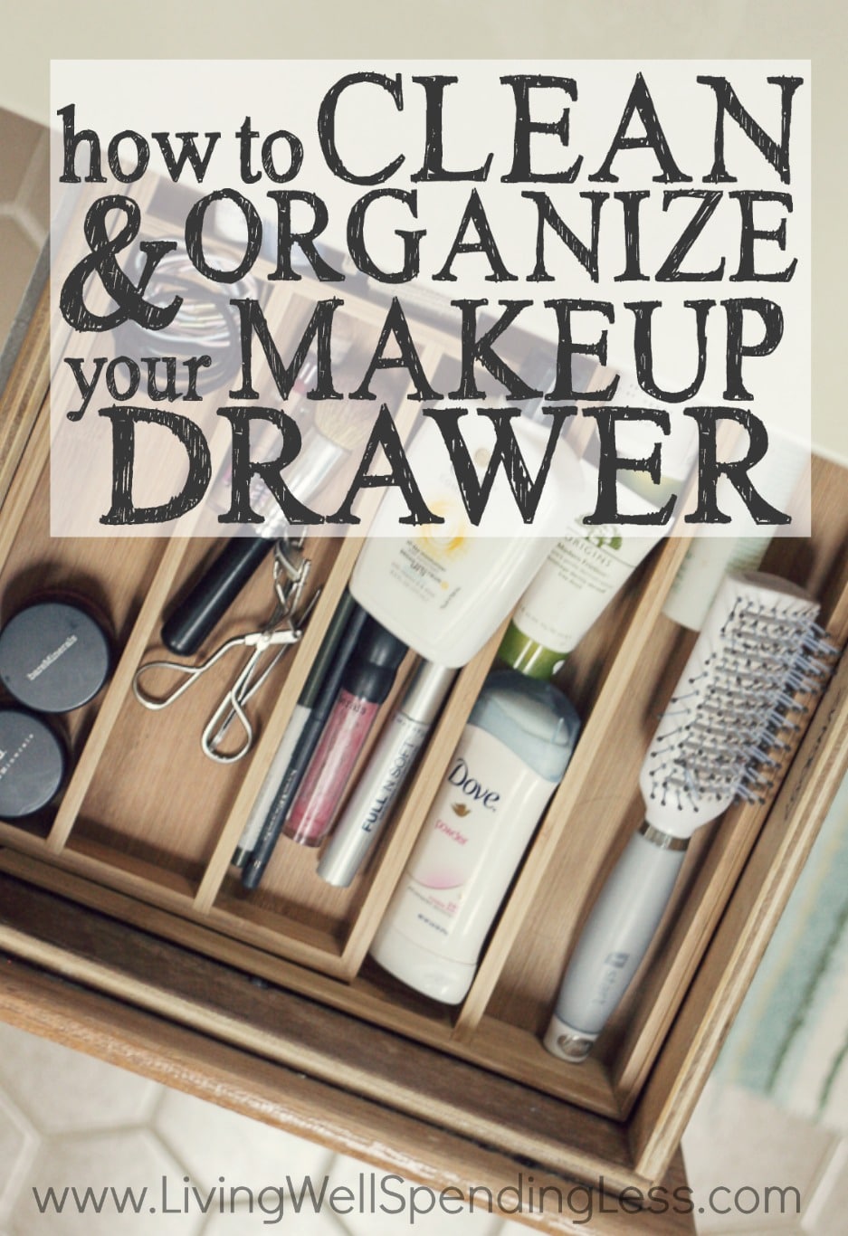 How to Clean & Organize Your Makeup Drawer Living Well Spending Less®