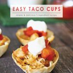 Easy Taco Cups | 5 Ingredients or Less | Crunchy Taco Cups | Make your own Taco Cups