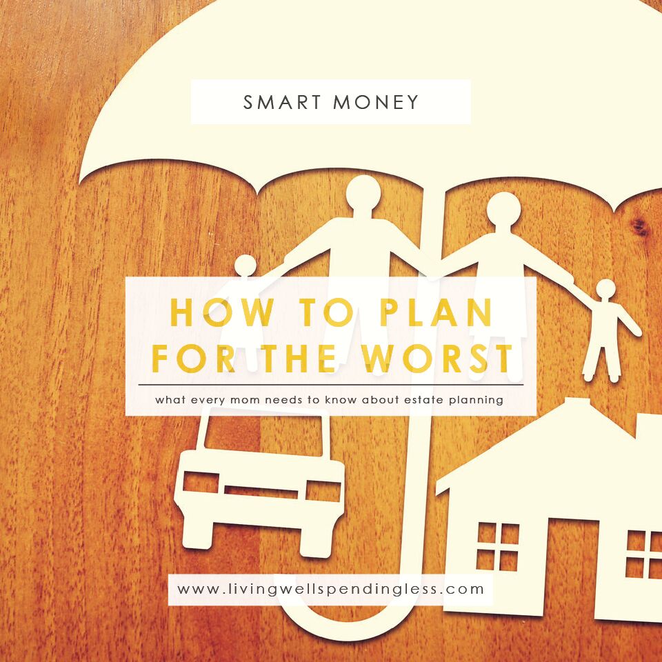 What Every Mom Needs to Know About Estate Planning | Money Saving Tips | Parenting | Saving & Investing | Wills and Estate Planning