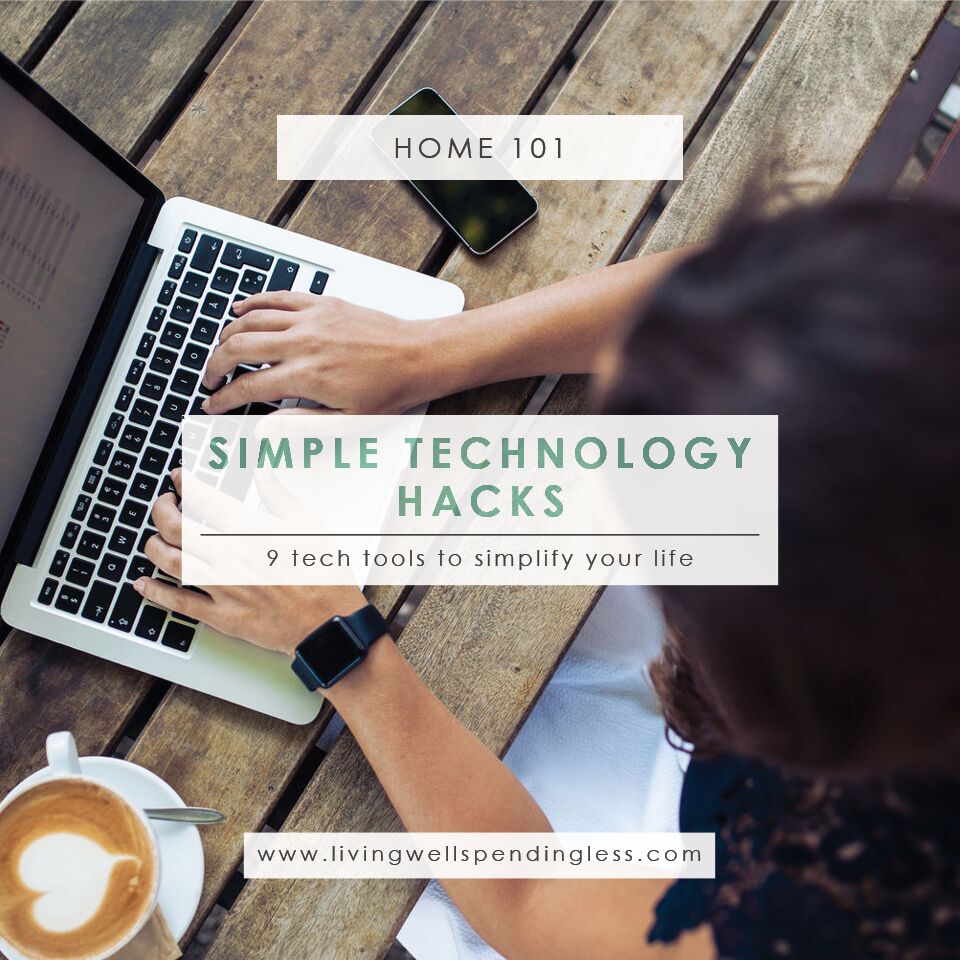 Tech Tools to Simplify Your Life | Time Management | Organizing | Simplify Your Life | Essential Tech Tools