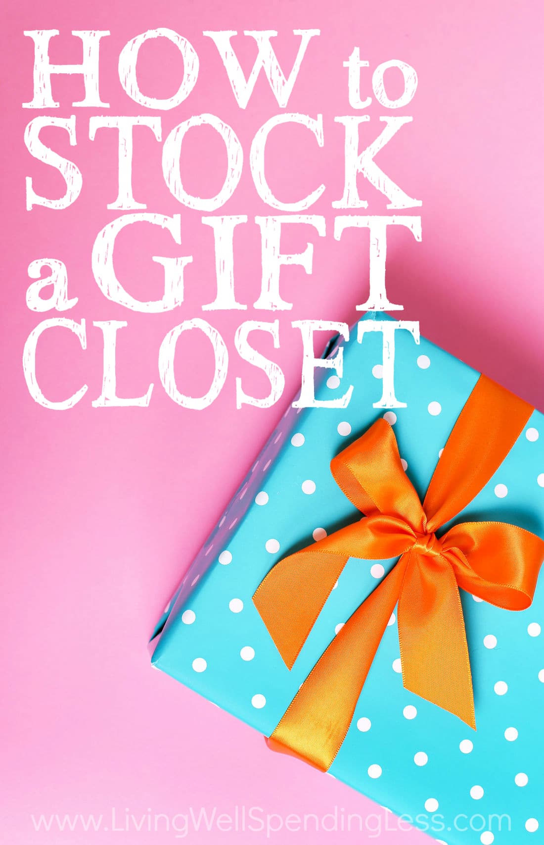 How to Stock a Gift Closet Vertical 2 Living Well Spending Less®