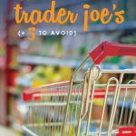 Trader Joe's is known for good food and great prices, but it is this quirky grocery store everything it is cracked up to be? Don't miss this super-informative post for the full scoop on all things Trader Joe's, including the 15 things you'll want to buy, and a few you might want to avoid!