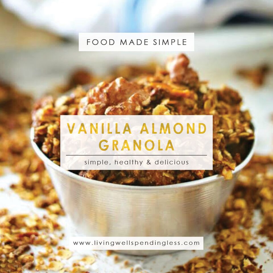 Vanilla Almond Granola Living Well Spending Less®