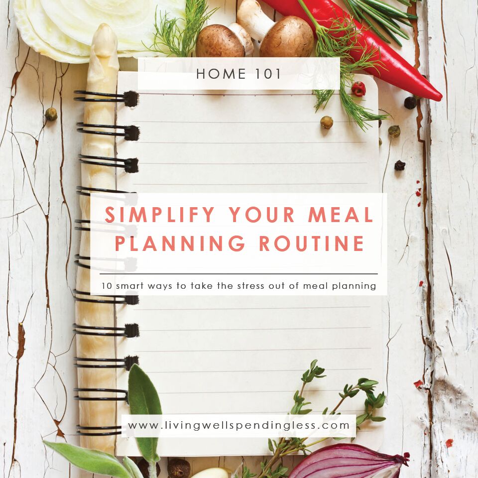 10 Tips for Simple Meal Planning Living Well Spending Less®