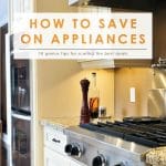 Save on Appliances | Money | Budgeting | Home 101 | Money Saving Tips