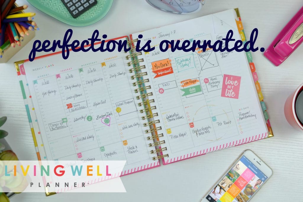 Perfection is overrated: get the planner that fits your life and helps you manage all that's on your plate. 