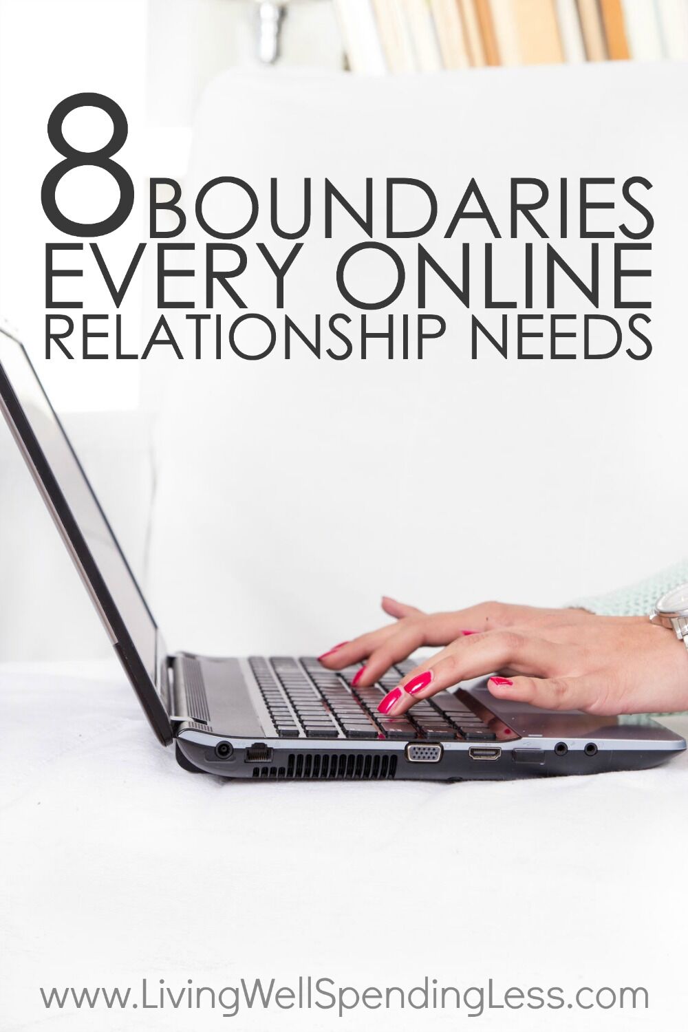 8 Boundaries Every Online Relationship Needs 