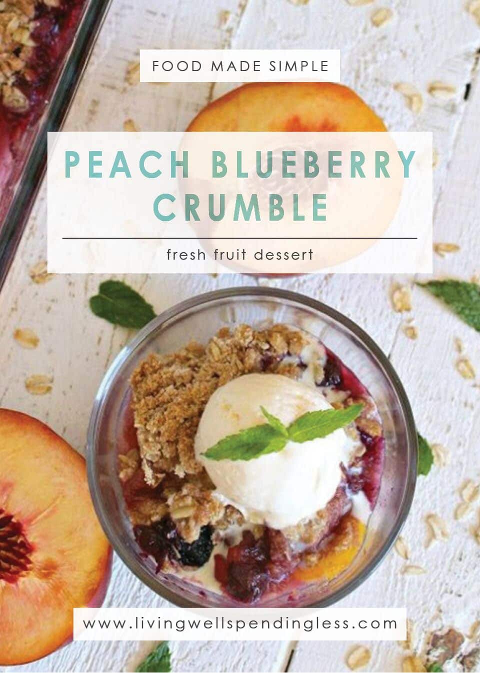 Peach Blueberry Crumble: A perfect summer fresh fruit dessert