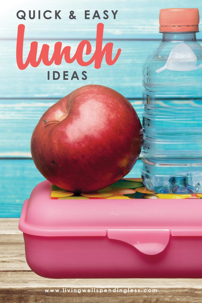 Easy and Quick Lunch Ideas | 10 Tips for Packing Better Lunches