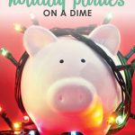 Ways to Save on Holiday Parties | Budgeting | Holiday Savings | Holidays & Special Occasions | Money Saving Tips | Party Planning