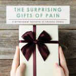 The Surprising Gifts of Pain | Dealing with Grief | Overcoming Depression | Faith & Inspiration | Health & Wellness