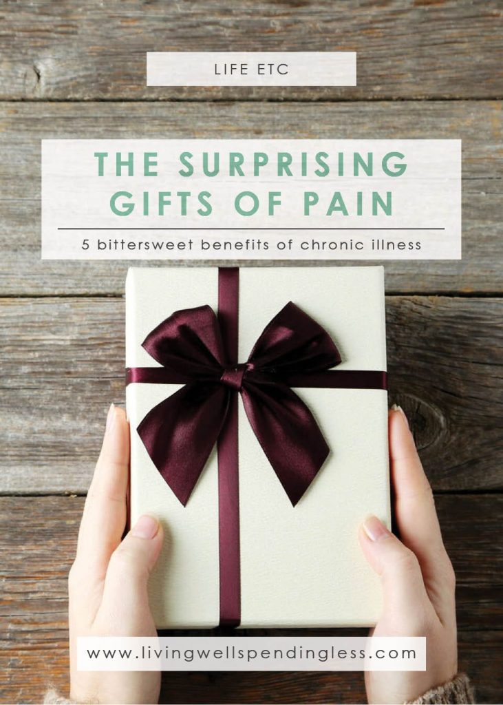 The Surprising Gifts of Pain Living Well Spending Less®