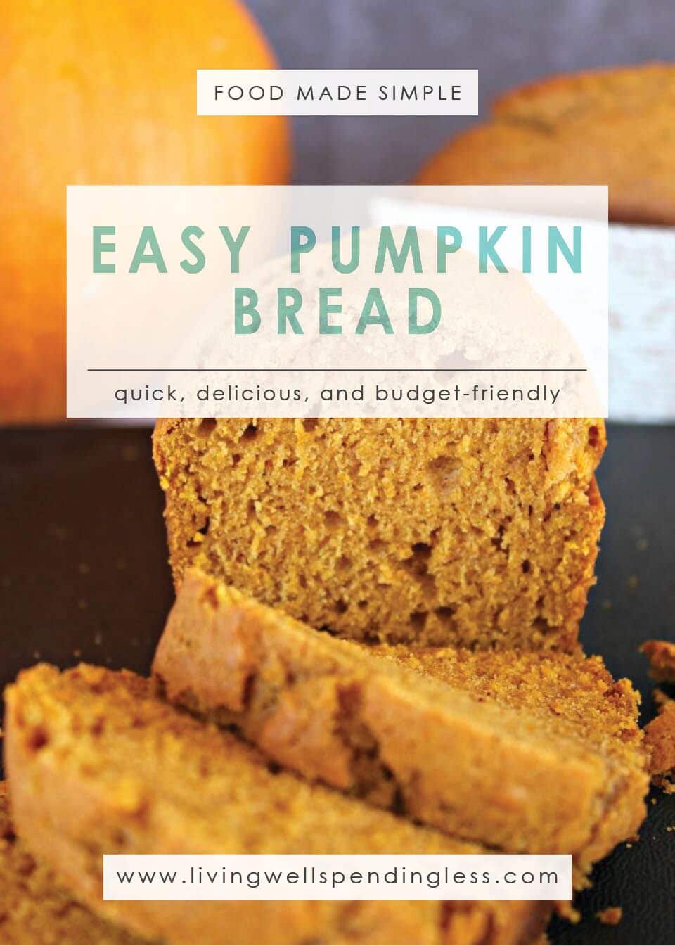 Easy Pumpkin Bread | Homemade Pumpkin Bread | Breakfast Meal | Food Made Simple | Holiday Treats