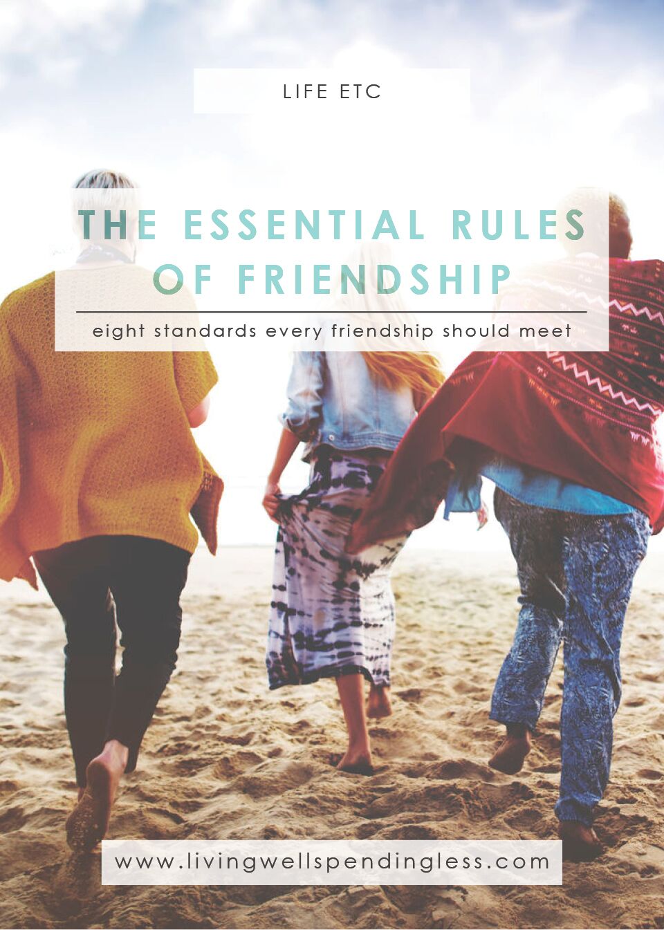 The Essential Rules of Friendship: Eight Standards Every Friendship Should Meet.