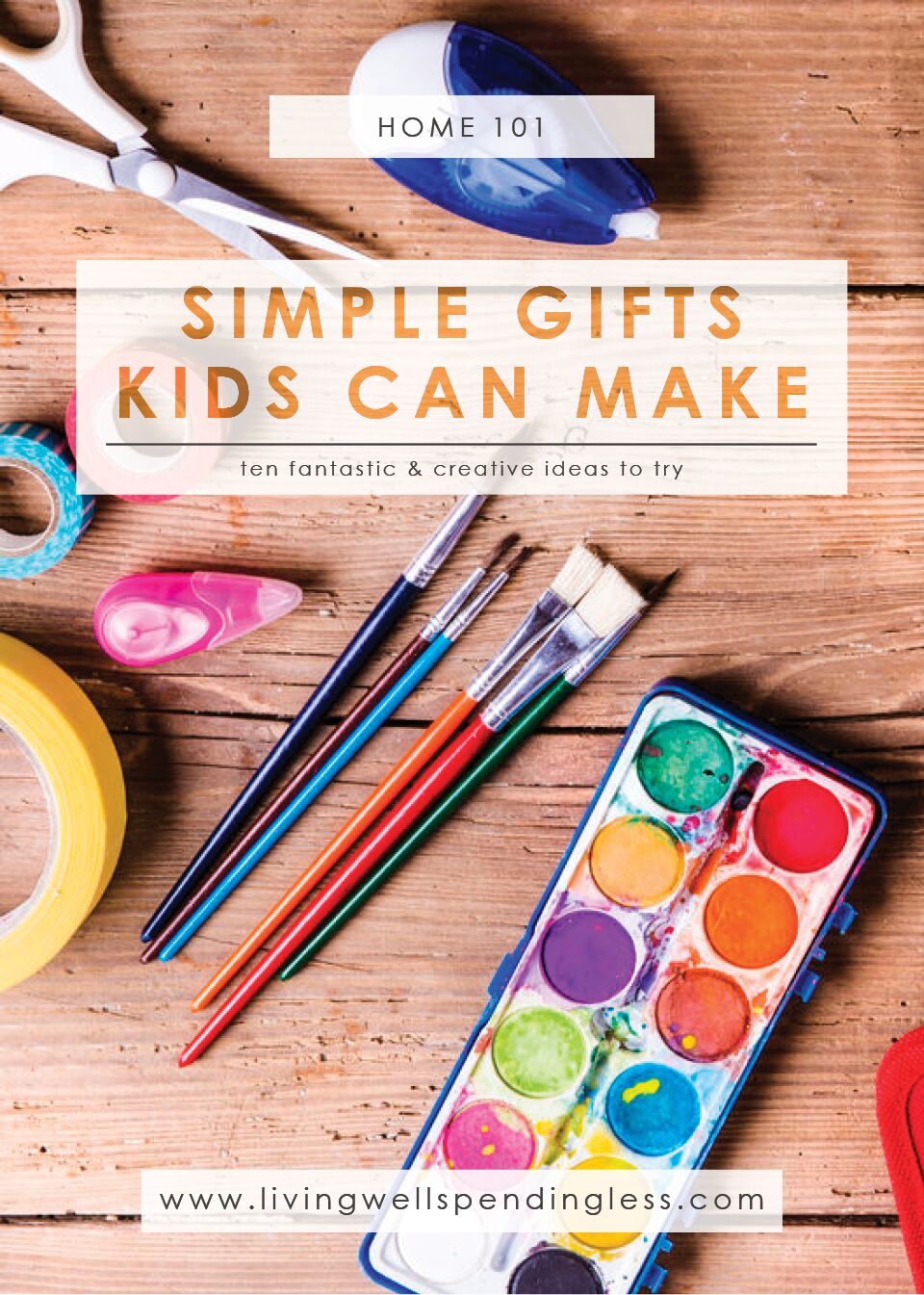 Simple Gifts Kids Can Make | DIY Gifts Kids Can Make | 10 Creative Gift Ideas