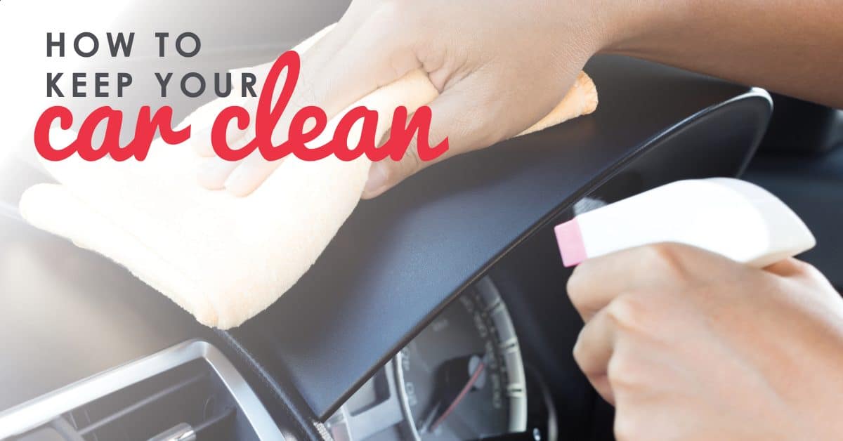 How to Keep Your Car Clean Living Well Spending Less®