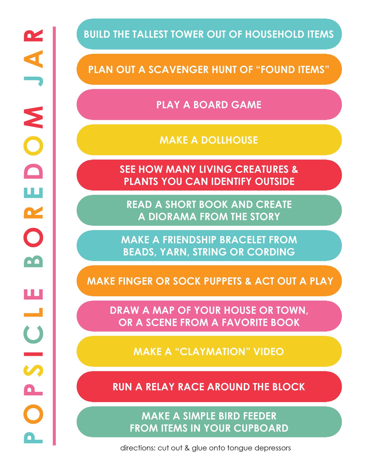 Here's a printable sheet of ideas to use for your popsicle boredom jar. 