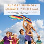 Budget-Friendly Kids Programs | Summer Programs for Kids | Tips for Parents