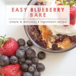 Easy Blueberry Bake | 4 Ingredient Dessert | Food Made Simple | Blueberry Dessert Recipe | Summer Desserts