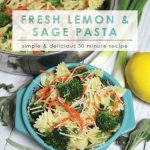 Fresh Lemon & Sage Pasta | Veggie Pasta | Weeknight Meals | Healthy Food Options Food Made Simple | Meat Free Meals