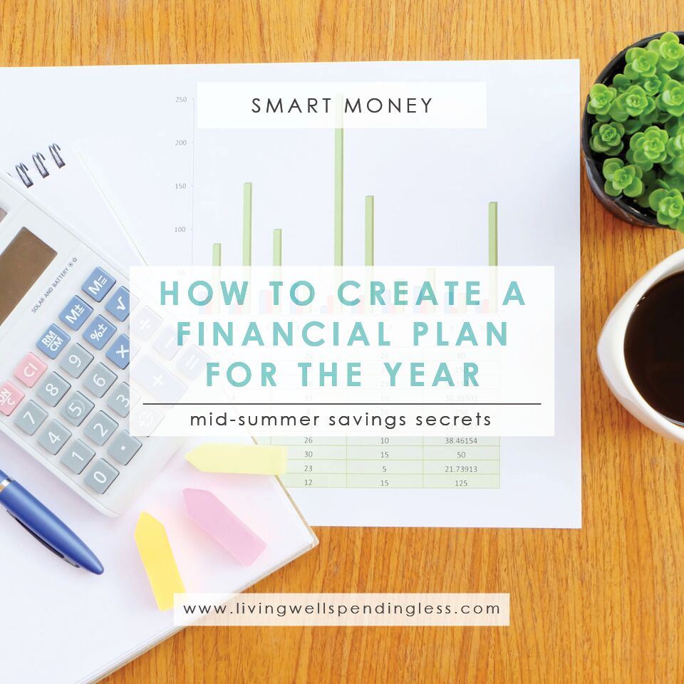 create a financial plan for the year july summer savings secrets