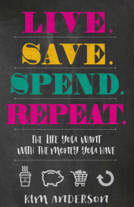 Live, Save, Spend, Repeat by Kim Anderson