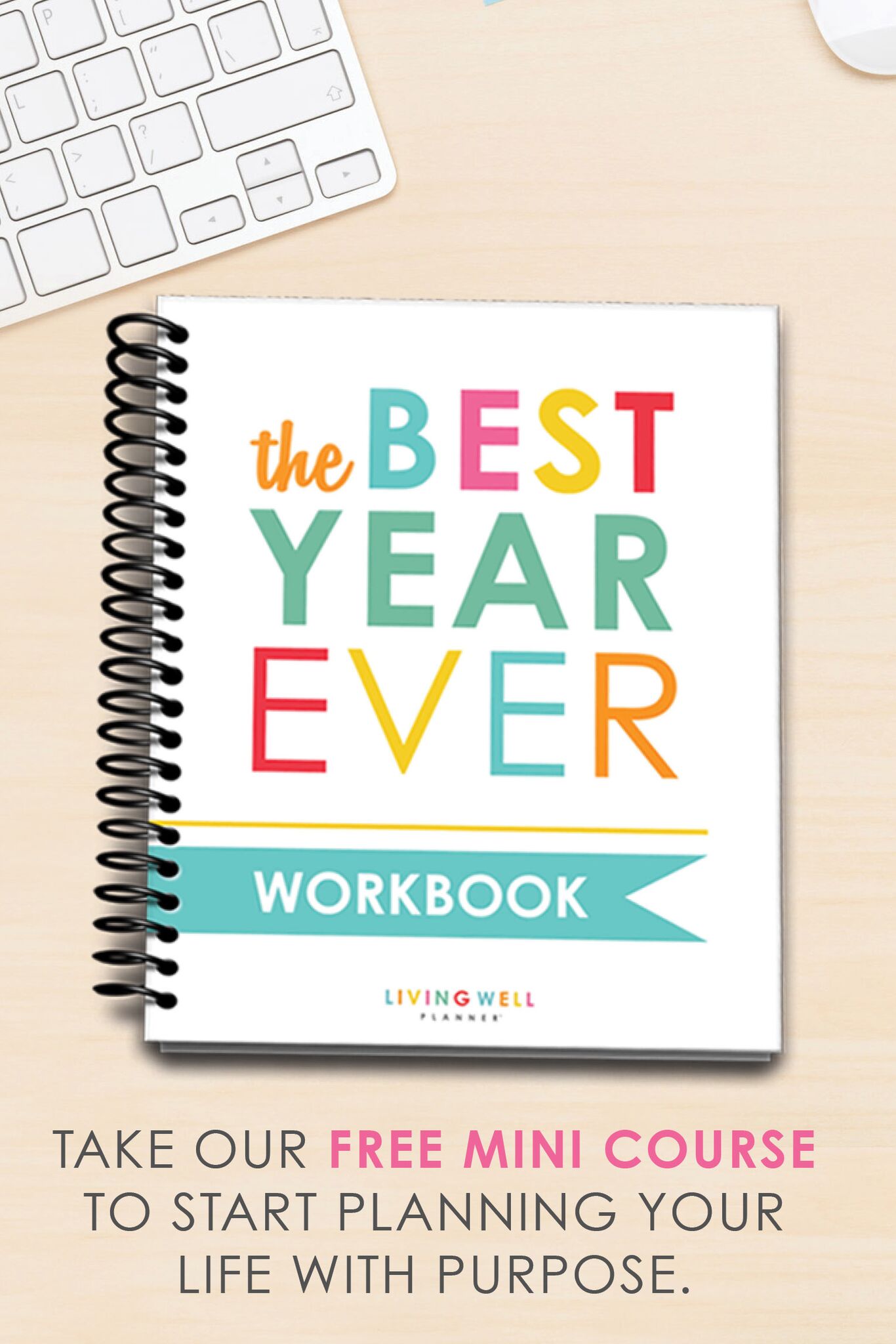 Plan Your Best Year Ever | How To Have The Best Year | 2019 The Best Year Ever Mini Course | Your Best Year Ever | Planning Your Year | Year Planning