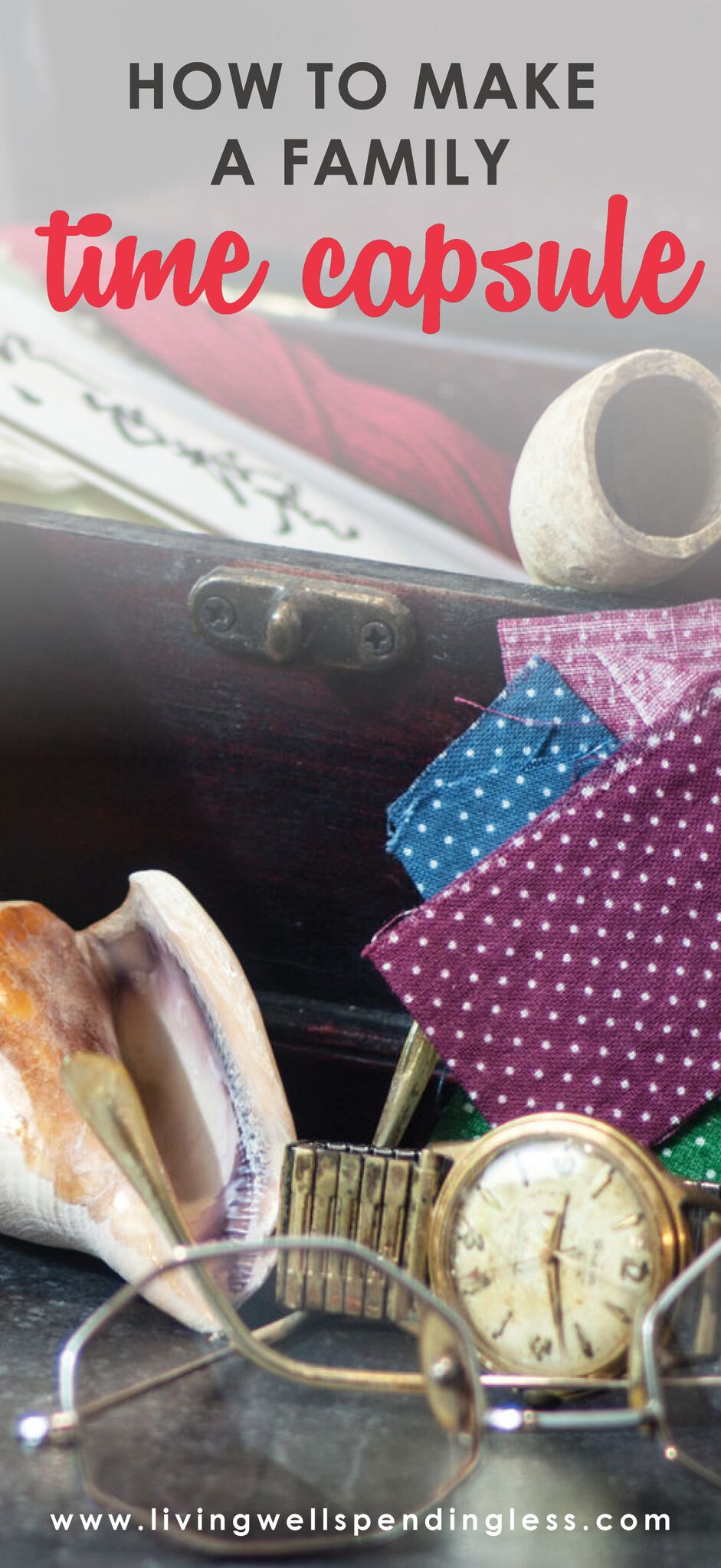 How to Make a Family Time Capsule⎢Creatively Preserve Family Memories⎢Family Activities⎢Memory Keeping