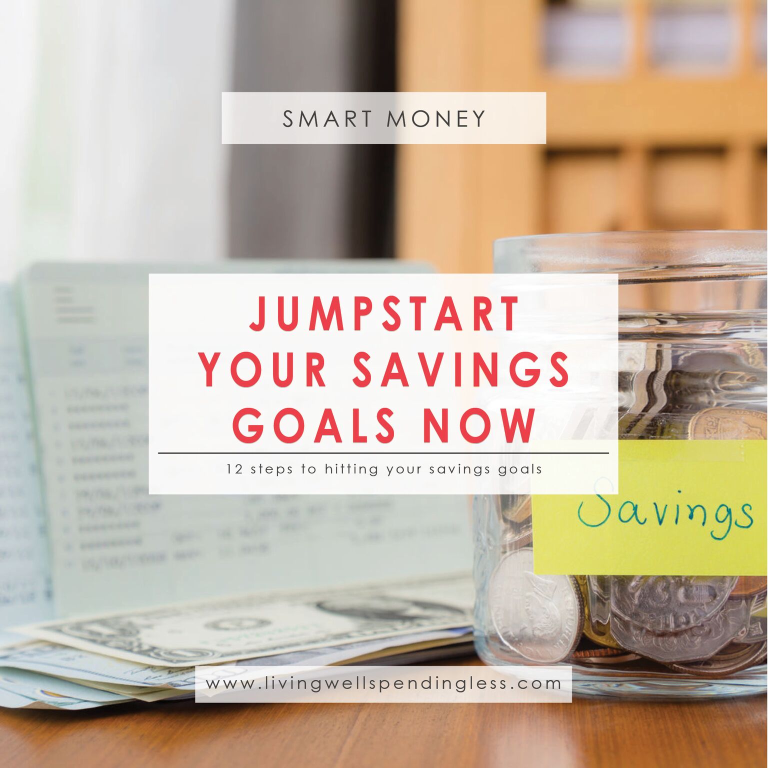 Jumpstart Your Savings Goals Now⎢12 Steps to Organize Your Budget⎢Smart Money⎢Financial Freedom⎢Financial Plan⎢Family Money Goals