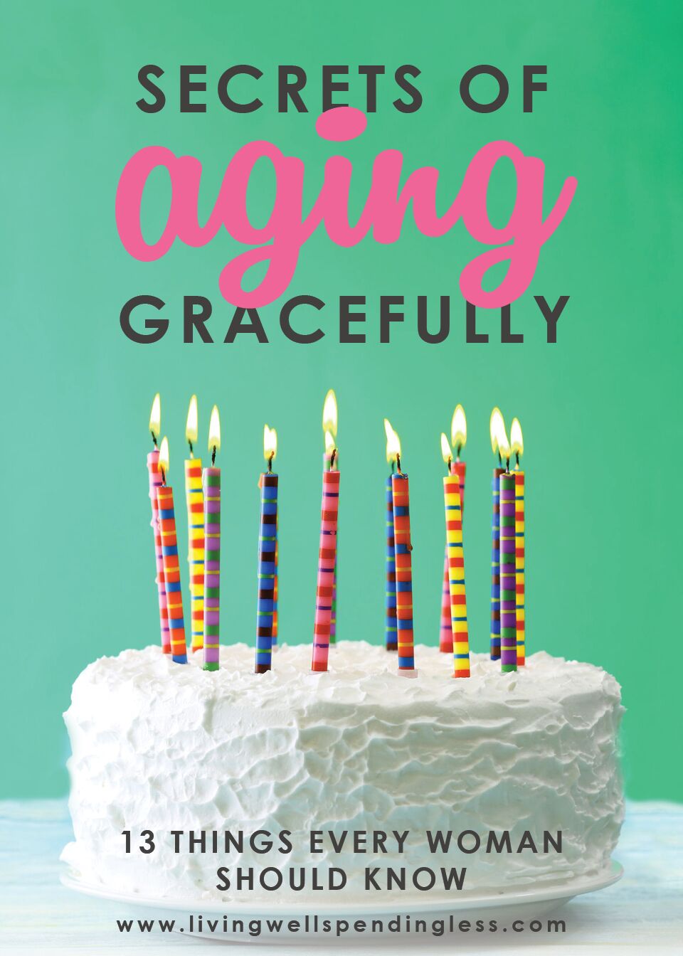13 Secrets to Aging Gracefully | How to Age Gracefully | Stay Young Forever | Get Better with Age