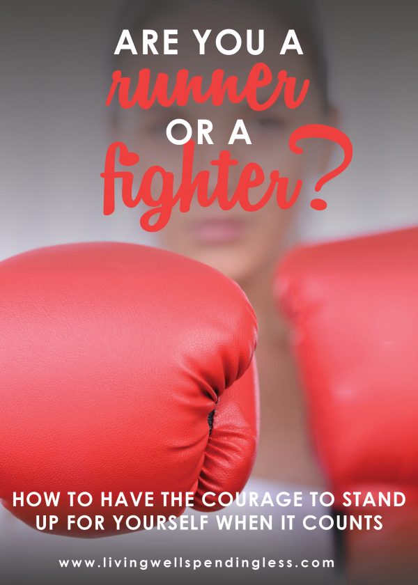 Are you a Runner or a Fighter? How to have the courage to stand up for yourself when it counts