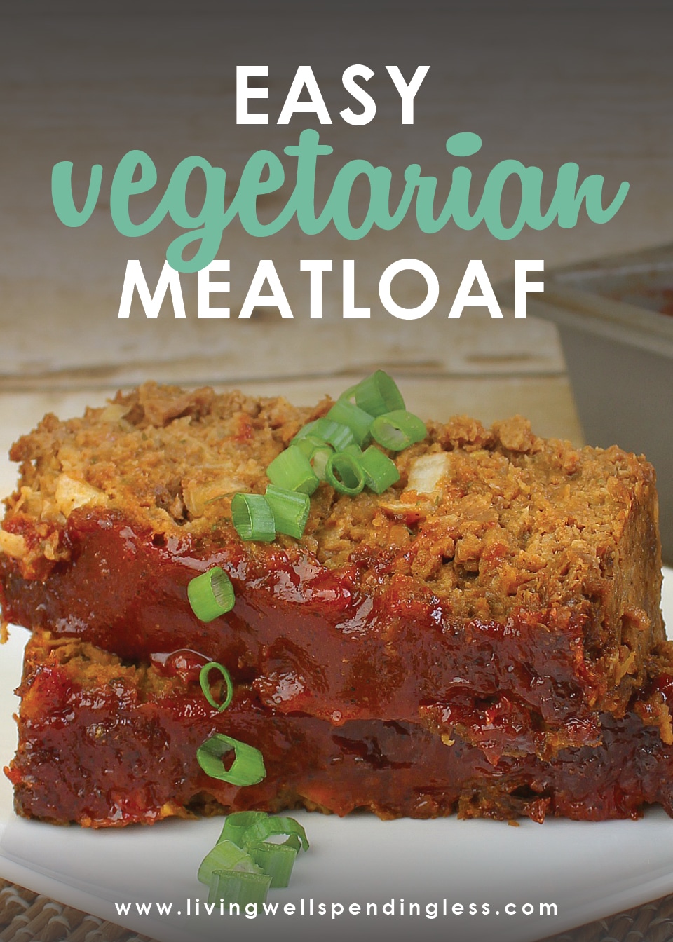 Vegetarian Meatloaf | Vegetarian Meatloaf Recipe |Meatless Veggie Loaf Recipe | Vegan Food Choices | Healhty Food